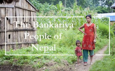 The Bankariya People of Nepal